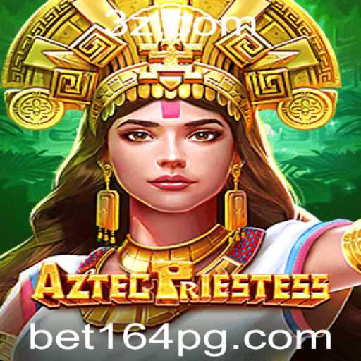Descubra o Fascinante Jogo AztecPriestess com Bet164